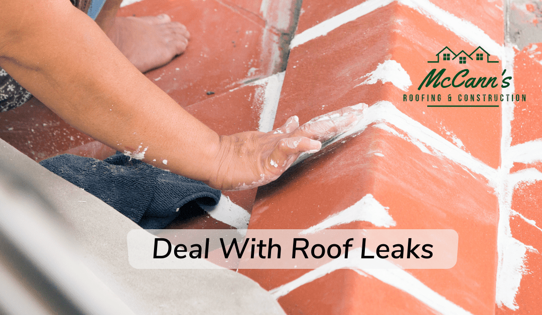 How To Deal With Roof Leaks: A Reminder from McCanns Roofing