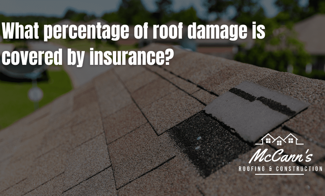 What Percentage of Roof Damage Is Covered by Insurance?